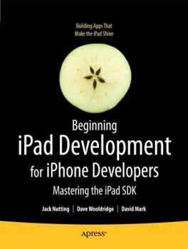 Paperback Beginning iPad Development for iPhone Developers: Mastering the iPad SDK Book
