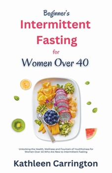 Paperback Beginner's Intermittent Fasting for Women Over 40 Book