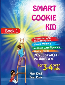 Paperback Smart Cookie Kid For 3-4 Year Olds Attention and Concentration Visual Memory Multiple Intelligences Motor Skills Book 1 Book