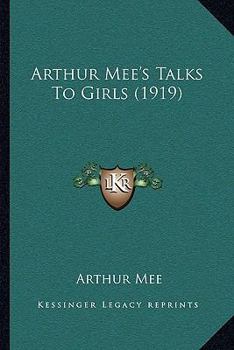 Paperback Arthur Mee's Talks To Girls (1919) Book