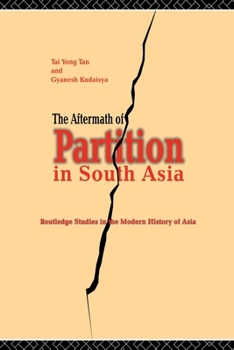 The Aftermath of Partition in South Asia - Book  of the Routledge Studies in the Modern History of Asia