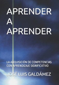 Paperback Aprender a Aprender: La Adquisición de Competencias Con Aprendizaje Significativo [Spanish] Book