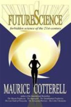 Hardcover Future Science: Forbidden Science of the 21st-century Book