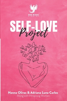 Paperback Self-Love Project: Comprehensive Approaches to Develop Kindness and Compassion for Yourself Book