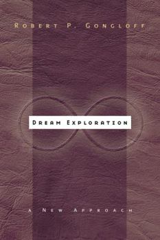 Paperback Dream Exploration: A New Approach Book