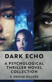 Hardcover Dark Echo: A Psychological Thriller Novel Collection Book
