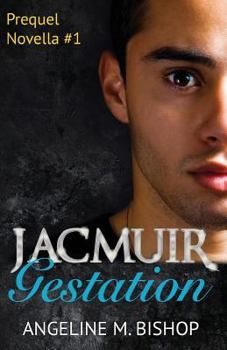 Paperback Jacmuir: Gestation: Jacmuir Prequel Novella Book 1 Book