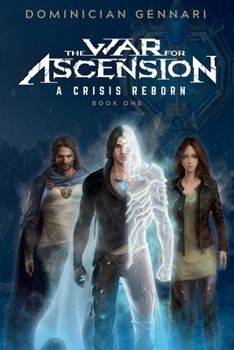 Paperback The War for Ascension: A Crisis Reborn Book