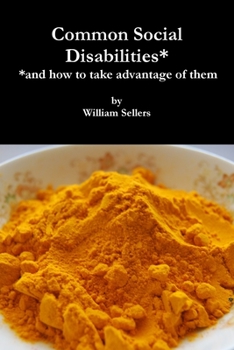 Paperback Common Social Disabilities: (and how to take advantage of them) Book