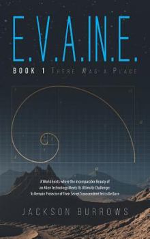 E.V.A.In.E.: Book 1 There Was a Place