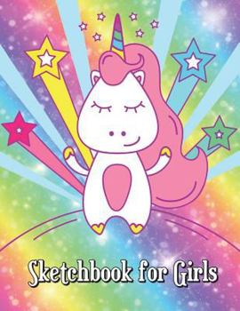 Paperback Sketchbook for Girls: Cute Unicorn Sketchbook for Drawing, Sketching and Doodling, 8.5 X 11 Inches, 100 Pages (Volume 1) Book