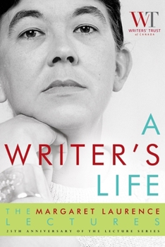 Paperback A Writer's Life: The Margaret Laurence Lectures Book