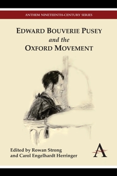 Paperback Edward Bouverie Pusey and the Oxford Movement Book