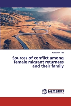 Paperback Sources of conflict among female migrant returnees and their family Book