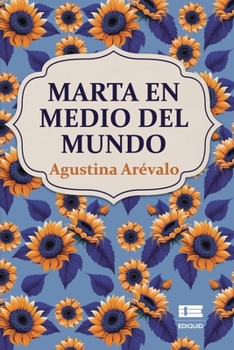 Paperback Marta en medio del mundo [Spanish] Book