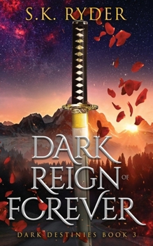 Dark Child of Forever - Book #3 of the Dark Destinies