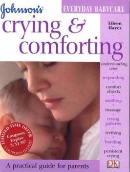 Crying and Comforting - Book  of the Johnson's Everyday Babycare