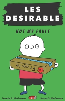 Paperback Les Desirable: Not My Fault Book