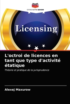 Paperback L'octroi de licences en tant que type d'activité étatique [French] Book