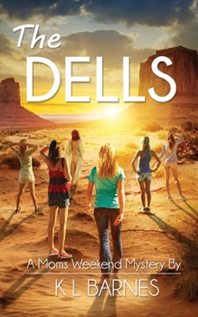 Paperback The Dells: A Moms Weekend Mystery Book