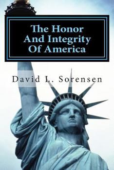 Paperback The Honor And Integrity Of America Book