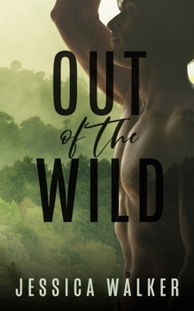 Paperback Out of the Wild: A Forbidden Romance Book