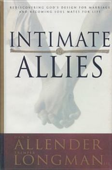 Hardcover Intimate Allies : Rediscovering God's Design for Marriage and Becoming Soul Mates for Life Book