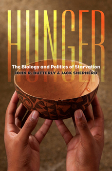 Hardcover Hunger: The Biology and Politics of Starvation Book