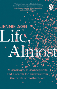 Paperback Life, Almost: Miscarriage, Misconceptions and a Search for Answers from the Brink of Motherhood Book