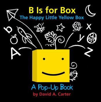 Hardcover B Is for Box -- The Happy Little Yellow Box: A Pop-Up Book