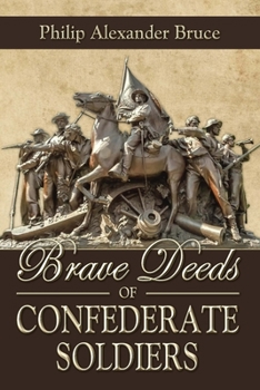 Paperback Brave Deeds of Confederate Soldiers Book