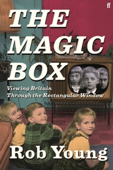 Hardcover The Magic Box: Viewing Britain Through the Rectangular Window Book