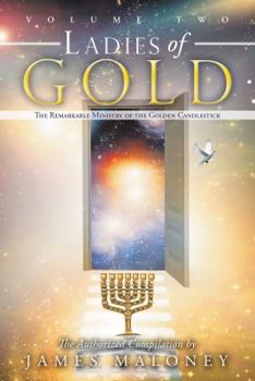 Paperback Ladies of Gold Volume Two: The Remarkable Ministry of the Golden Candlestick Book