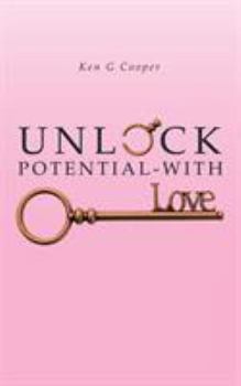 Paperback Unlock Potential - with Love Book