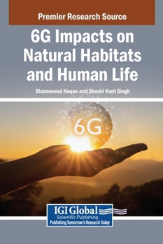 6g Impacts on Natural Habitats and Human Life