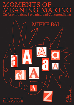 Paperback Moments of Meaning-Making: On Anachronism, Becoming, and Conceptualizing Book