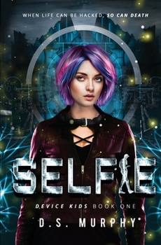 Paperback Selfie: a YA technothriller Book