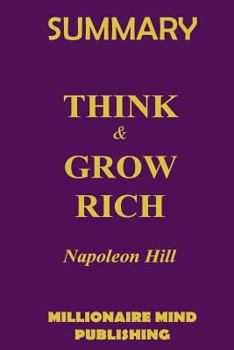 Paperback Summary of "Think & Grow Rich" by Napoleon Hill | Key Ideas in 1 Hour or Less Book