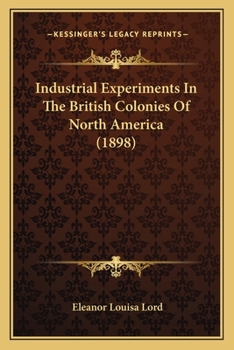 Industrial Experiments In The British Colonies Of North America
