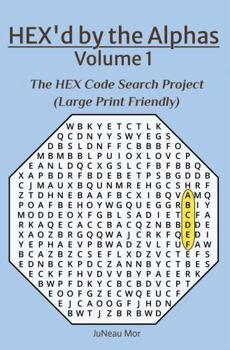 Paperback HEX'd by the Alphas Volume 1: The HEX Code Search Project (Large Print Friendly) Book