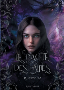 Paperback Le pacte des âmes: Le dernier roi [French] Book