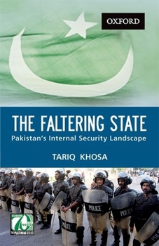 Hardcover The Faltering State: Pakistan's Internal Security Landscape Book