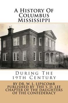 A History of Columbus, Mississippi, During the 19th Century