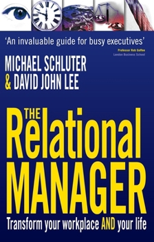 Paperback The Relational Manager: Transform Your Workplace and Your Life Book