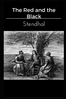 The Red and the Black By Stendhal Translated By C K Scott Moncrieff (Romantic Novel) "Annotated Edition"