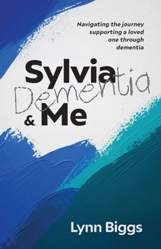 Paperback Sylvia, Dementia and Me Book