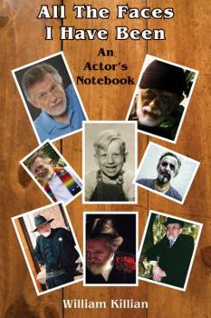 Paperback All the Faces I Have Been: An Actor's Notebook Book