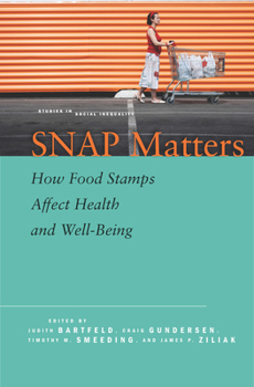 Paperback Snap Matters: How Food Stamps Affect Health and Well-Being Book
