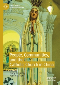 Paperback People, Communities, and the Catholic Church in China Book