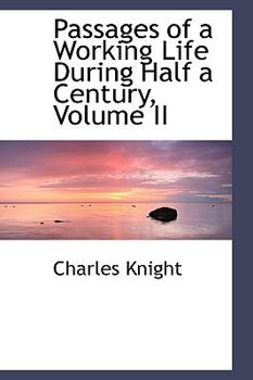 Paperback Passages of a Working Life During Half a Century, Volume II Book